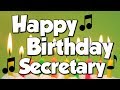 Happy Birthday Secretary! A Happy Birthday Song!