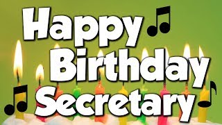 Happy Birthday Secretary! A Happy Birthday Song!