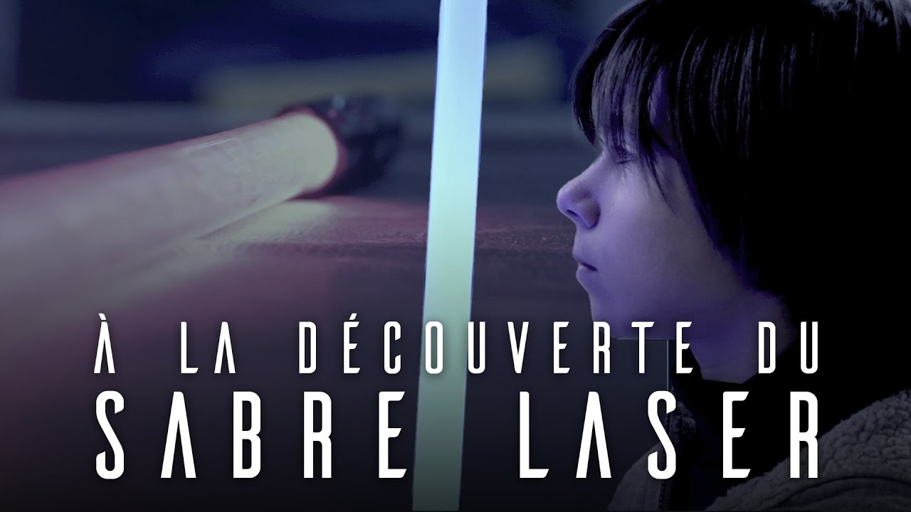 À la découverte du Sabre Laser