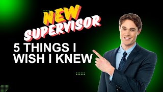 5 Tips for New Supervisors: What I Wish I Knew