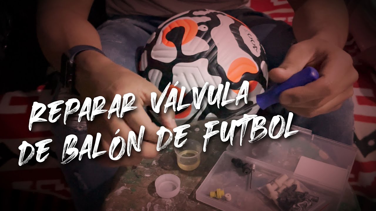 Reparar válvula de balón de futbol.