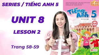 Tiếng Anh lớp 5 Unit 8 Lesson 2 - Trang 58,59 - In Our Classroom Global Success - Cô Minh Hậu