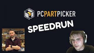 PCPartsPicker Speedrun (first video)