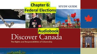 Federal Elections Explained | Discover Canada Chapter 6 Audiobook for Citizenship Test 2025