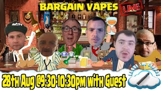 Bargain Vapes Live - Week 5 of the cheap vape show with guest ATC