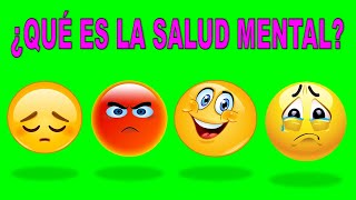 ¿QUÉ ES LA SALUD MENTAL?