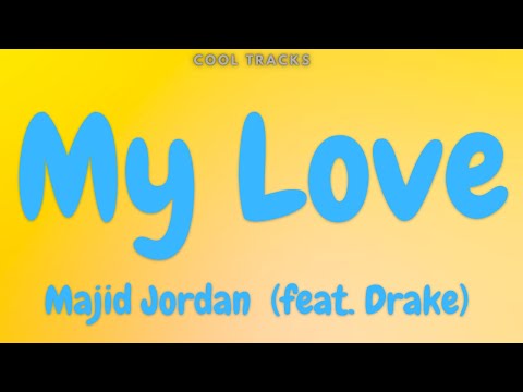 Majid Jordan - My Love (feat. Drake) (Official Audio)