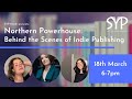 Northern powerhouse behind the scenes of indie publishing  syp north