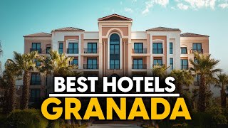 Best Hotels In Granada, Spain - Top 5 Picks For Any Budget