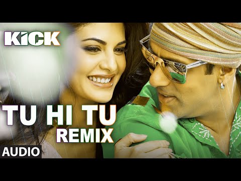 Tu Hi Tu - Remix | Kick | Salman Khan | Jacqueline Fernandez