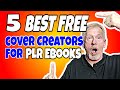 5 Best Free Ebook Cover Creators For PLR Ebooks