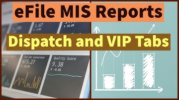 eOffice - eFile MIS Reports - Dispatch and VIP Tabs Reports View and Options Discussion - Part 3.