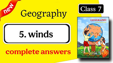 Class 7th - geography chapter 5 exercise - 5. winds class 7 geography question answer Winds exercise