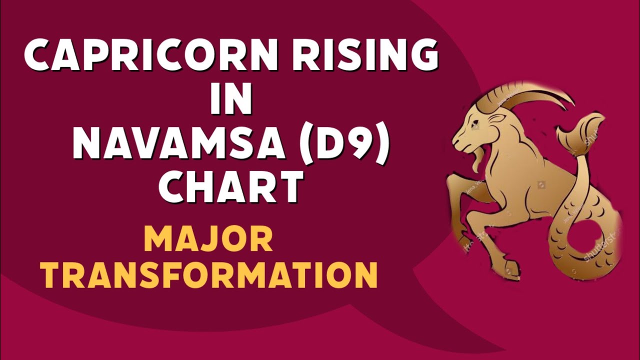 Capricorn Rising in D9 Chart ll Capricorn Ascendant in Navamsa Chart ...