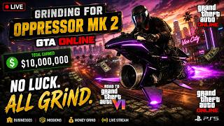 🔴 LIVE | Buying the OPPRESSOR MK 2! 💰 $6 Million Purchase | Road to GTA VI #21 | GTA Online PS5