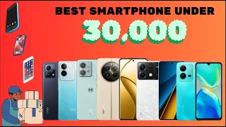 Best smartphone under 30000 | Budget-Friendly Gems everyone will want in 2024- let's check