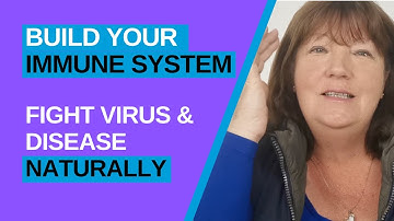 How To Build Your Immune System Naturally and Fight Diseases
