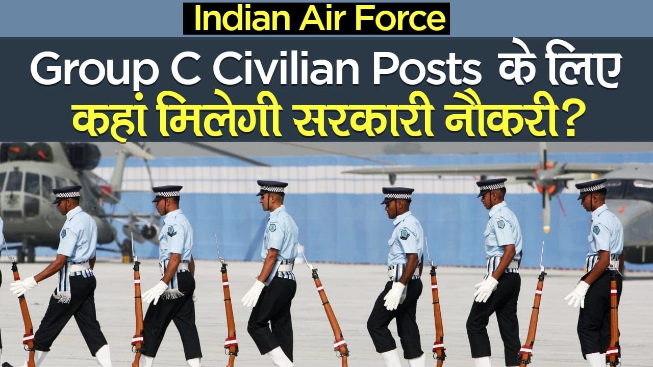indian-air-force-group-c-civilian-posts-know-the-job-responsibility