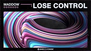 Maddow - Lose Control