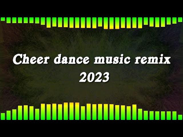 Cheer dance music remix 2023