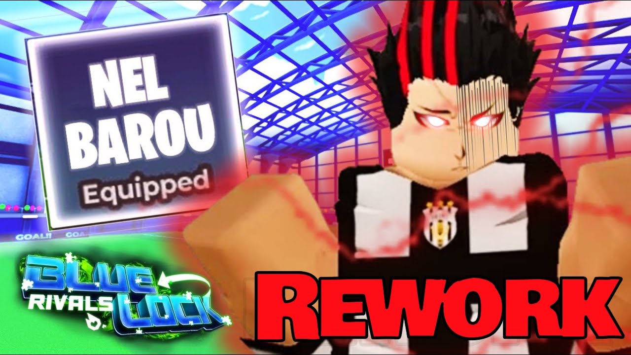 NEL BAROU Concept | Blue Lock Rivals