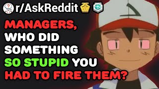 Stupid Things Employees Did To Get FIRED (\/r\/AskReddit) Reddit Stories