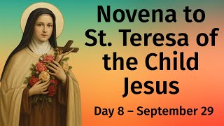 Novena to St. Teresa of the Child Jesus - Day 8: Power of Prayer - A Surge of the Heart