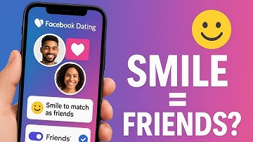 What Does Smile To Match As Friends Mean On Facebook?