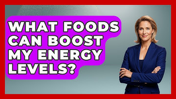 What Foods Can Boost My Energy Levels? - Ultimate Study Hacks