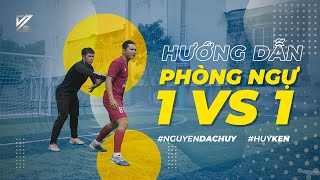 Hướng Dẫn Cách GIÀNH CHIẾN THẮNG Trong PHÒNG NGỰ 1v1 | How To Defend 1v1 In Futsal | Nguyen Dac Huy