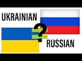 Are Ukrainian and Russian the same thing?