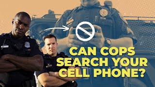Can cops search your phone?