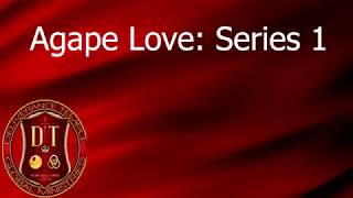 Agape Love pt.1