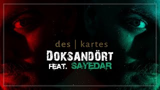 Des feat. Sayedar - Doksandört [] Resimi