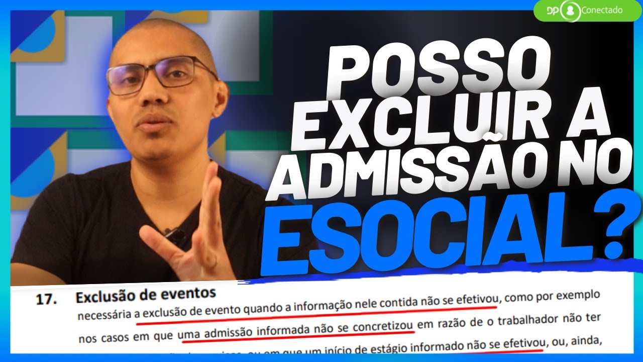 posso-excluir-uma-admiss-o-enviada-ao-esocial-youtube
