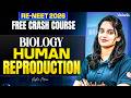 Human Reproduction | Biology RE-NEET 2026 Crash Course | Asha Ma'am #reneet2026 #neet2026