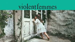 Violent Femmes - Good Feeling (/40th Anniversary Deluxe Edition) Resimi