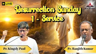 🔴Live Now - Resurrection sunday Service Pr.Ranjith kumar @| ACA CHURCH -TIRUSULAM