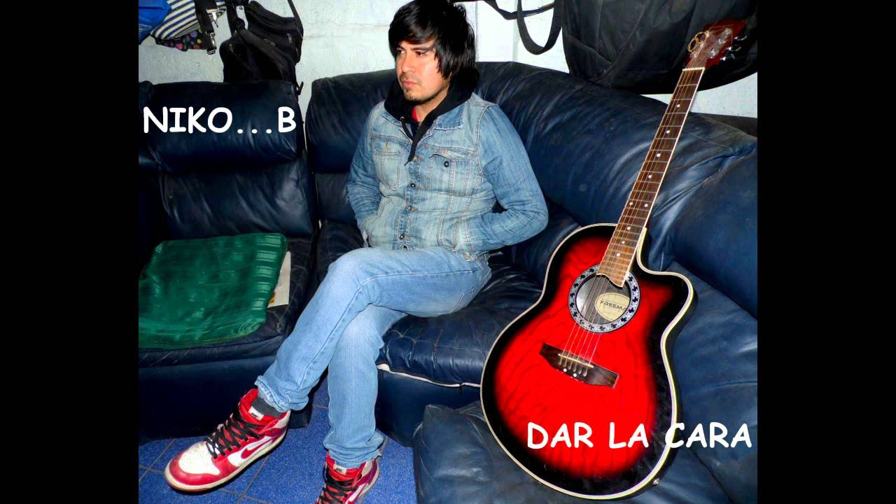 niko b dar la cara youtube niko b dar la cara youtube