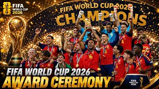 FIFA World Cup 2026 Award Ceremony  Golden Ball, Golden Boot & Trophy Presentation | Full Ceremony