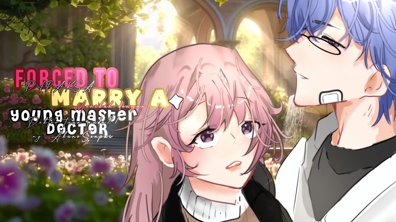 ⊹₊ ⋆ ПРИНУДИТЕЛЬНО выйти замуж за молодого мастера-доктора?! 🥼💸 (ПРИНУДИТЕЛЬНО выйти замуж | GCMM...