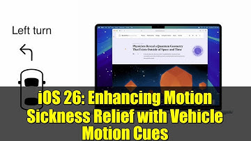 iOS 26: Enhancing Motion Sickness Relief with Vehicle Motion Cues