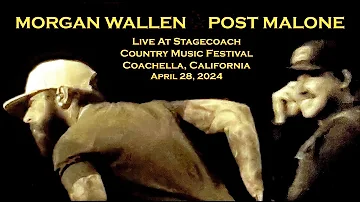 Morgan Wallen & Post Malone - "I Had Some Help" Live @ Stagecoach, Coachella, CA - 4/28/24