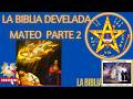 153 La Biblia Develada MATEO | Parte 2