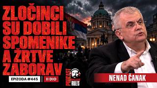 Balkan Rules Podcast Ep.445/II DIO - Nenad Čanak - ZLOČINCI SU DOBILI SPOMENIKE A ŽRTVE ZABORAV