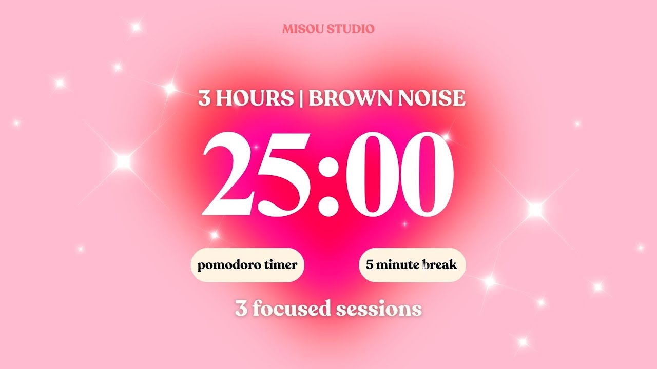 3 HOURS DEEP FOCUS 🩷 | 25/5 Pomodoro Timer | BROWN NOISE | Soft Pink ...