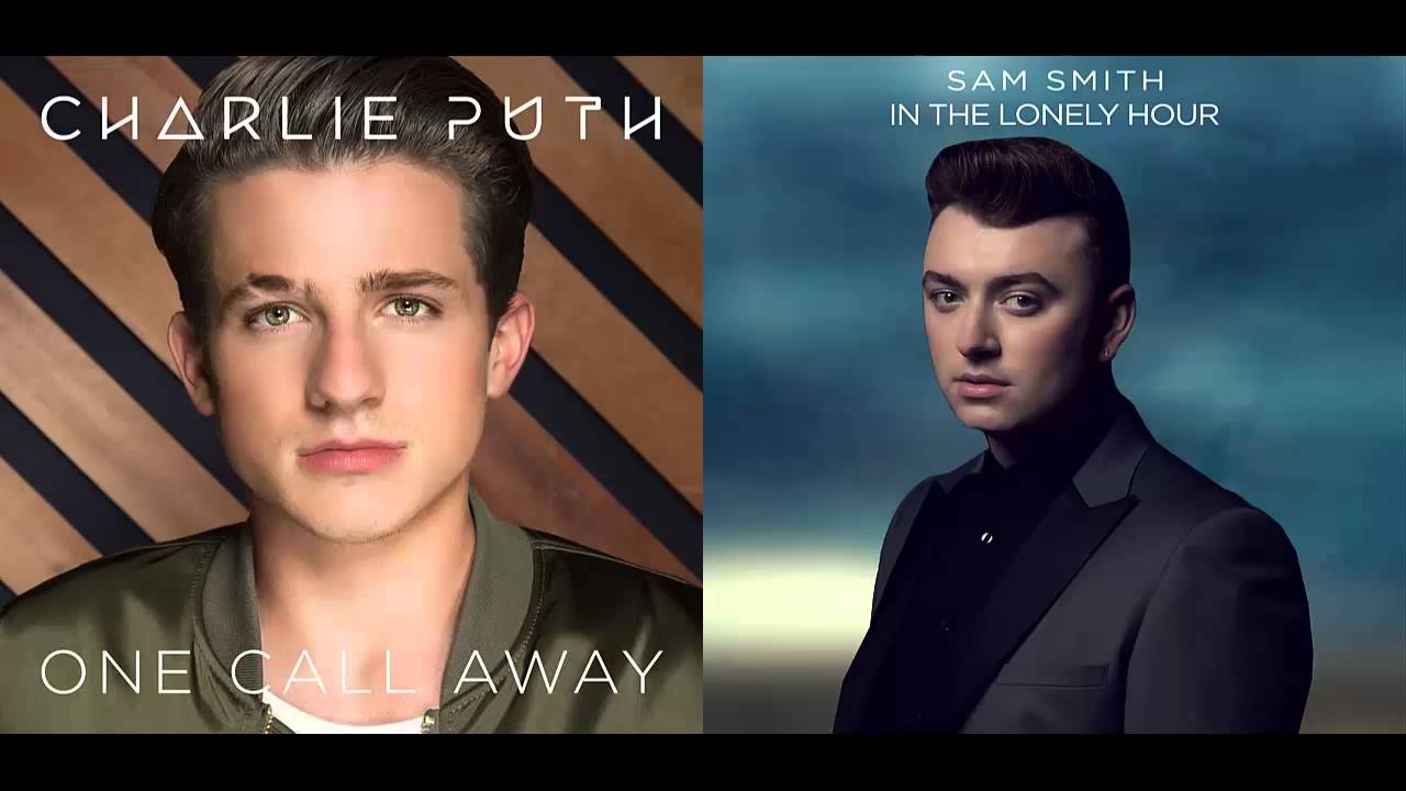 Charlie Puth Vs Sam Smith I M Not The Only One One Call Away Mashup Youtube