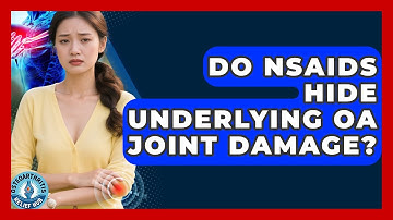 Do NSAIDs Hide Underlying OA Joint Damage? - Osteoarthritis Relief Hub