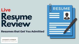 MBA Resume that Can Get You Admitted - Live Resume Review