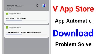 V App Store Automatic Download Problem || How to Stop Automatic Download in V App Store